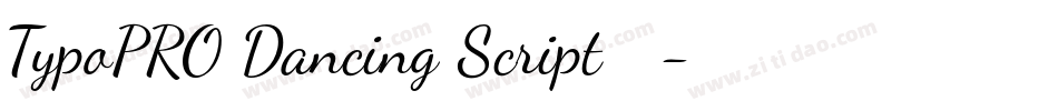 TypoPRO Dancing Script手机版字体转换